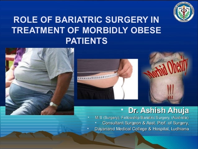 BARIATRIC SURGERY IN TREATMENT OF MORBIDLY OBESE PATIENTS