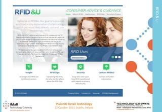 RFID & U

VisionID Retail Technology
17

22 October 2013, Dublin, Ireland

 