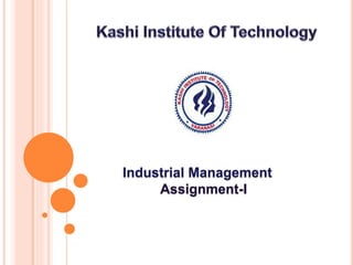Industrial Management
Assignment-I
 