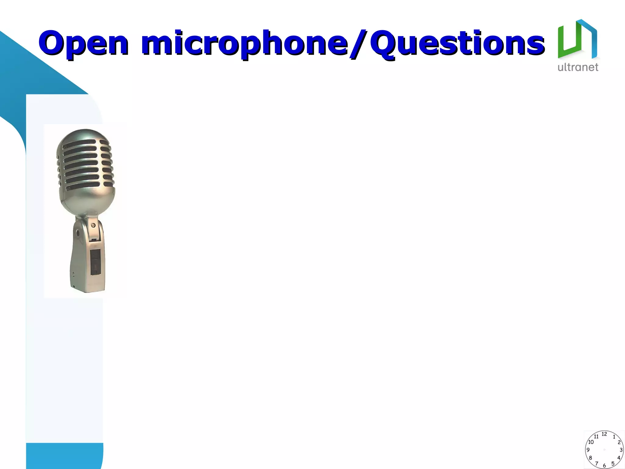 Open microphone/Questions
 