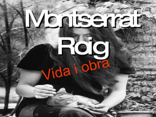 Montserrat Roig Vida i obra 