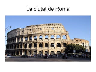 La ciutat de Roma 