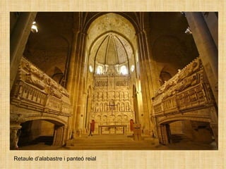 Retaule d’alabastre i panteó reial 