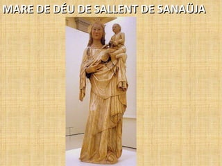 MARE DE DÉU DE SALLENT DE SANAÜJA 