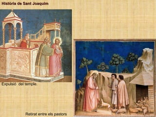 Expulsió  del temple. Història de Sant Joaquim Retirat entre els pastors 