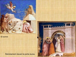 Retrobament davant la porta àurea. El somni 