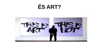 ÉS ART?