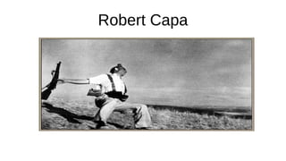 Robert Capa