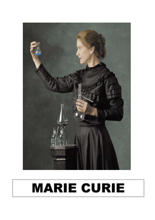 MARIE CURIE
 