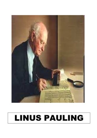 LINUS PAULING
 