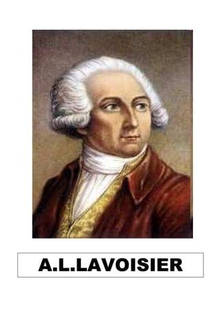 A.L.LAVOISIER
 