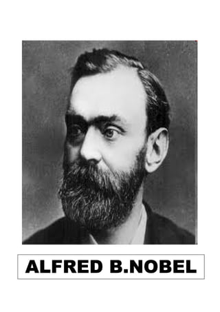 ALFRED B.NOBEL
 