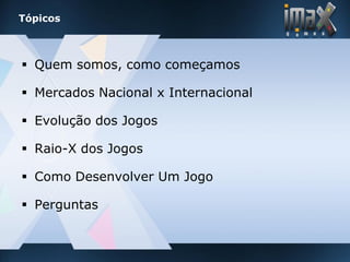 imax games - Desenvolvimento de Jogos