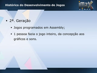 imax games - Desenvolvimento de Jogos