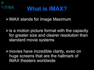 IMAX PRESENTATION | PPT