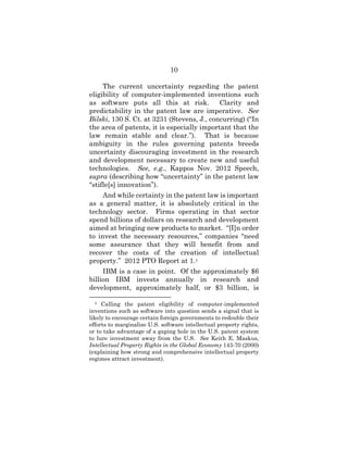 10
The current uncertainty regarding the patent
eligibility of computer-implemented inventions such
as software puts all t...