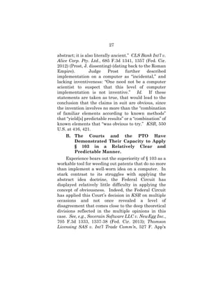 27
abstract; it is also literally ancient.” CLS Bank Int’l v.
Alice Corp. Pty. Ltd., 685 F.3d 1341, 1357 (Fed. Cir.
2012) ...