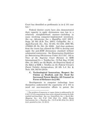 29
Court has identified as problematic in its § 101 case
law.11
Federal district courts have also demonstrated
their capac...