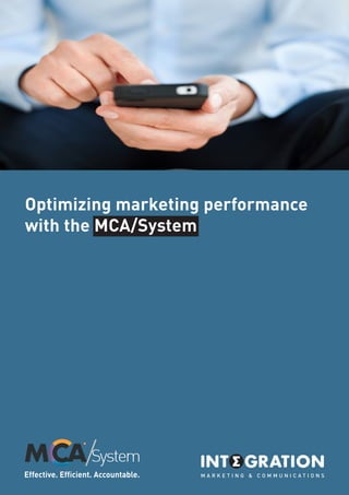 Optimizing marketing performance
with the MCA/System

 