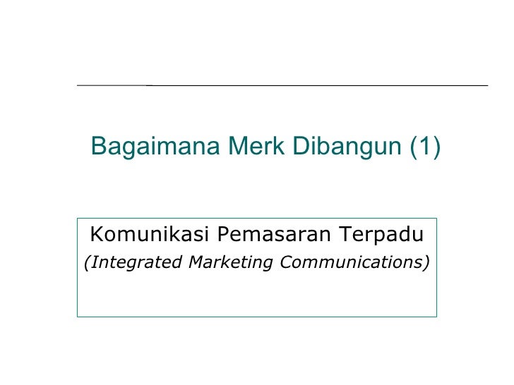 komunikasi pemasaran terpadu sesi 1 komunikasi pemasaran terpadu sesi 1