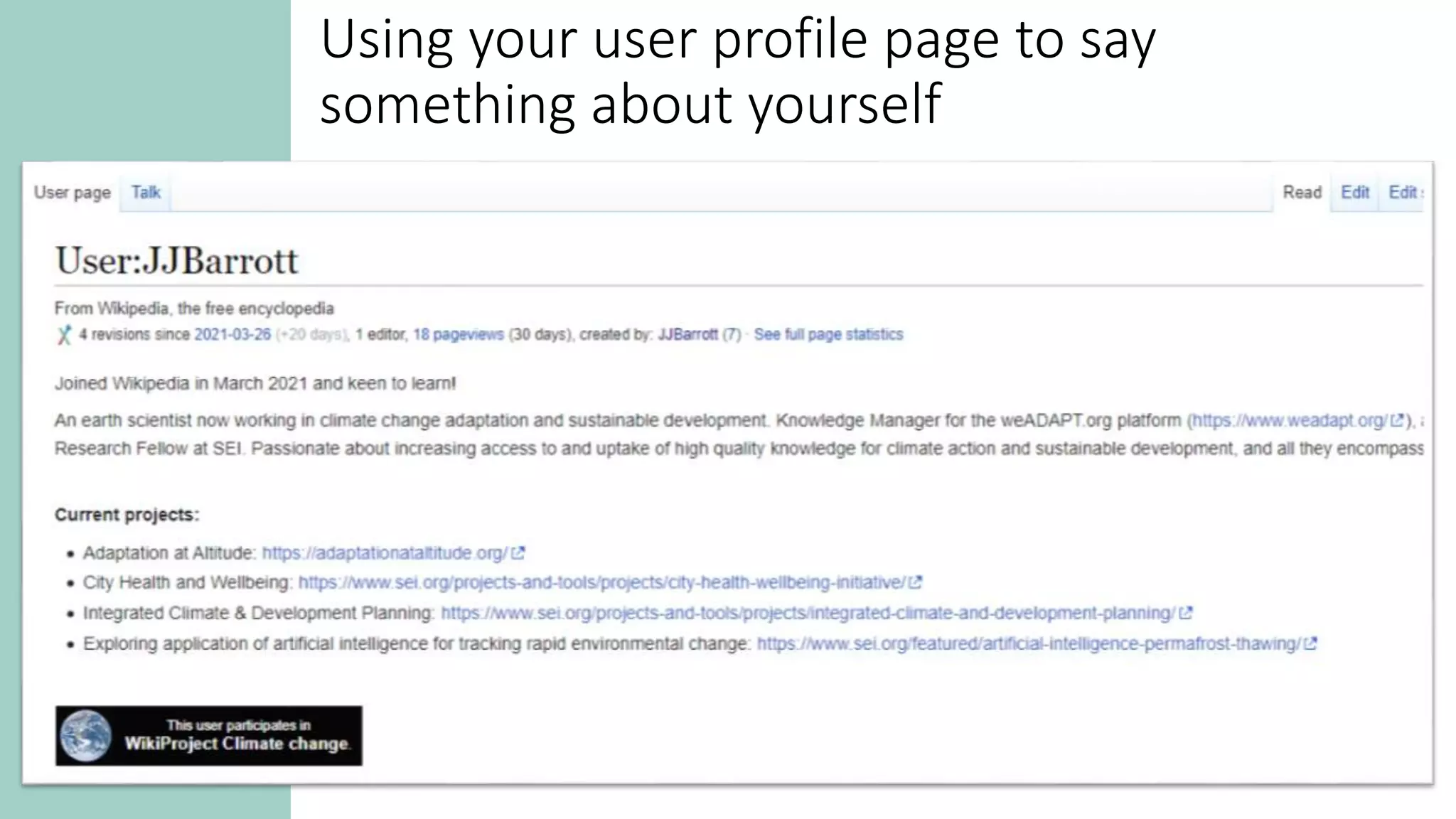Using your user profile page to say
something about yourself
 