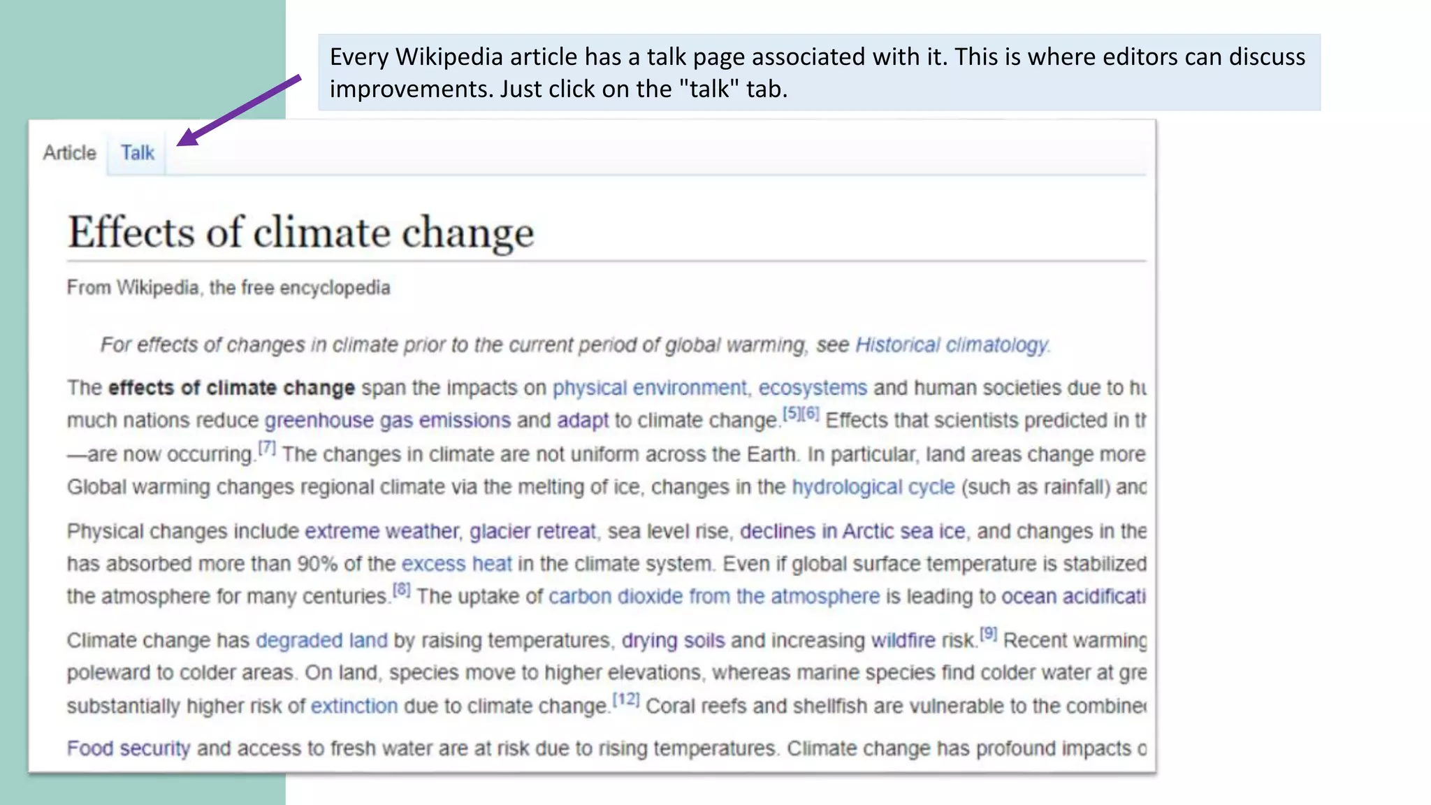 Every Wikipedia article has a talk page associated with it. This is where editors can discuss
improvements. Just click on the "talk" tab.
 