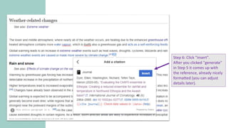 Step 6: Click "insert".
After you clicked "generate"
in Step 5 it comes up with
the reference, already nicely
formatted (you can adjust
details later).
 
