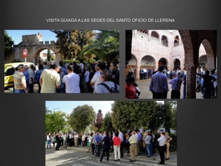 VISITA GUIADA A LAS SEDES DEL SANTO OFICIO DE LLERENA
 