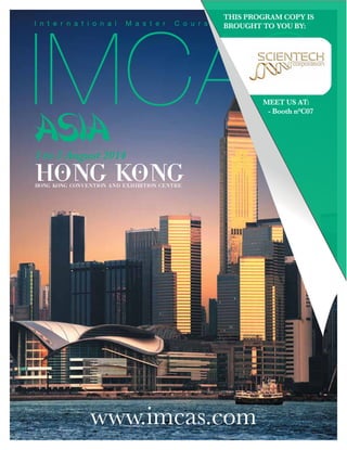 www.imcas.com
ASIA1 to 3 August 2014
HONG KONGHong Kong Convention and exHibition Centre
MEET US AT:
- Booth n°C07
THIS PROGRAM COPY IS
BROUGHT TO YOU BY:
 