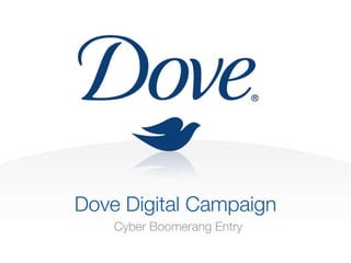 Dove Digital Campaign ,[object Object]