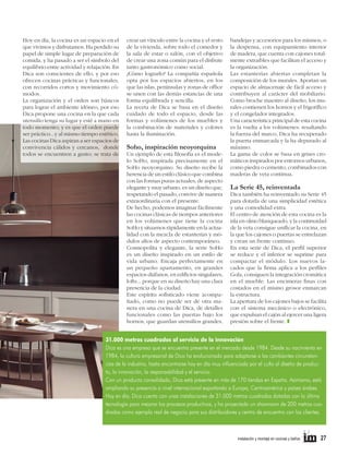 Hoy en día, la cocina es un espacio en el
que vivimos y disfrutamos. Ha perdido su
papel de simple lugar de preparación de
comida, y ha pasado a ser el símbolo del
equilibrio entre actividad y relajación. En
Dica son conscientes de ello, y por eso
ofrecen cocinas prácticas y funcionales,
con recorridos cortos y movimiento cómodos.
La organización y el orden son básicos
para lograr el ambiente idóneo, por eso
Dica propone una cocina en la que cada
utensilio tenga su lugar y esté a mano en
todo momento; y es que el orden puede
ser práctico...y al mismo tiempo estético.
Las cocinas Dica aspiran a ser espacios de
convivencia cálidos y cercanos, donde
todos se encuentren a gusto; se trata de

crear un vínculo entre la cocina y el resto
de la vivienda, sobre todo el comedor y
la sala de estar o salón, con el objetivo
de crear una zona común para el disfrute
tanto gastronómico como social.
¿Cómo lograrlo? La compañía española
opta por los espacios abiertos, en los
que las islas, penínsulas y zonas de ofﬁce
se unen con las demás estancias de una
forma equilibrada y sencilla.
La receta de Dica se basa en el diseño
cuidado de todo el espacio, desde las
formas y volúmenes de los muebles y
la combinación de materiales y colores
hasta la iluminación.

Soho, inspiración neoyorquina

Un ejemplo de esta ﬁlosofía es el modelo SoHo, inspirada precisamente en el
SoHo neoyorquino. Su diseño recibe la
herencia de un estilo clásico que combina
con las formas puras actuales; de aspecto
elegante y muy urbano, es un diseño que,
respetando el pasado, convive de manera
extraordinaria con el presente.
De hecho, podemos imaginar fácilmente
las cocinas clásicas de tiempos anteriores
en los volúmenes que tiene la cocina
SoHo y situarnos rápidamente en la actualidad con la mezcla de estanterías y módulos altos de aspecto contemporáneo.
Cosmopolita y elegante, la serie SoHo
es un diseño inspirado en un estilo de
vida urbano. Encaja perfectamente en
un pequeño apartamento, en grandes
espacios diáfanos, en ediﬁcios singulares,
lofts... porque en su diseño hay una clara
presencia de la ciudad.
Este espíritu soﬁsticado viene acompañado, como no puede ser de otra manera en una cocina de Dica, de detalles
funcionales como las puertas bajo los
hornos, que guardan utensilios grandes,

bandejas y accesorios para los mismos, o
la despensa, con equipamiento interior
de madera, que cuenta con cajones totalmente extraíbles que facilitan el acceso y
la organización.
Las estanterías abiertas completan la
composición de los murales. Aportan un
espacio de almacenaje de fácil acceso y
contribuyen al carácter del mobiliario.
Como broche maestro al diseño, los murales contienen los hornos y el frigoríﬁco
y el congelador integrados.
Una característica principal de esta cocina
es la vuelta a los volúmenes: resaltando
la fuerza del marco, Dica ha recuperado
la puerta enmarcada y la ha depurado al
máximo.
La gama de color se basa en grises cromáticos inspirados por entornos urbanos,
como piedra o cemento, combinados con
maderas de veta continua.

La Serie 45, reinventada

Dica también ha reinventado su Serie 45
para dotarla de una simplicidad estética
y una comodidad extra.
El centro de atención de esta cocina es la
isla en olmo blanqueado, y la continuidad
de la veta consigue uniﬁcar la cocina, en
la que los cajones o puertas se entrelazan
y crean un frente continuo.
En esta serie de Dica, el perﬁl superior
se reduce y el inferior se suprime para
compactar el módulo. Los nuevos lacados que la ﬁrma aplica a los perﬁles
Gola, consiguen la integración cromática
en el mueble. Las encimeras ﬁnas con
costados en el mismo grosor enmarcan
la estructura.
La apertura de los cajones bajos se facilita
con el sistema mecánico o electrónico,
que expulsan el cajón al ejercer una ligera
presión sobre el frente. T

31.000 metros cuadrados al servicio de la innovación
Dica es una empresa que se encuentra presente en el mercado desde 1984. Desde su nacimiento en
1984, la cultura empresarial de Dica ha evolucionado para adaptarse a las cambiantes circunstancias de la industria, hasta encontrarse hoy en día muy influenciada por el culto al diseño de producto, la innovación, la responsabilidad y el servicio.
Con un producto consolidado, Dica está presente en más de 170 tiendas en España. Asimismo, está
ampliando su presencia a nivel internacional exportando a Europa, Centroamérica y países árabes.
Hoy en día, Dica cuenta con unas instalaciones de 31.000 metros cuadrados dotadas con la última
tecnología para mejorar los procesos productivos, y ha proyectado un showroom de 200 metros cuadrados como ejemplo real de negocio para sus distribuidores y centro de encuentro con los clientes.

instalación y montaje en cocinas y baños

27

D
P
e
E
d

R

D
L
e
I
e

 