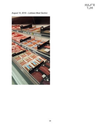19
August 14, 2018 – Loblaws Meat Section
 