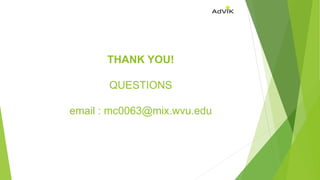 THANK YOU!
QUESTIONS
email : mc0063@mix.wvu.edu
 