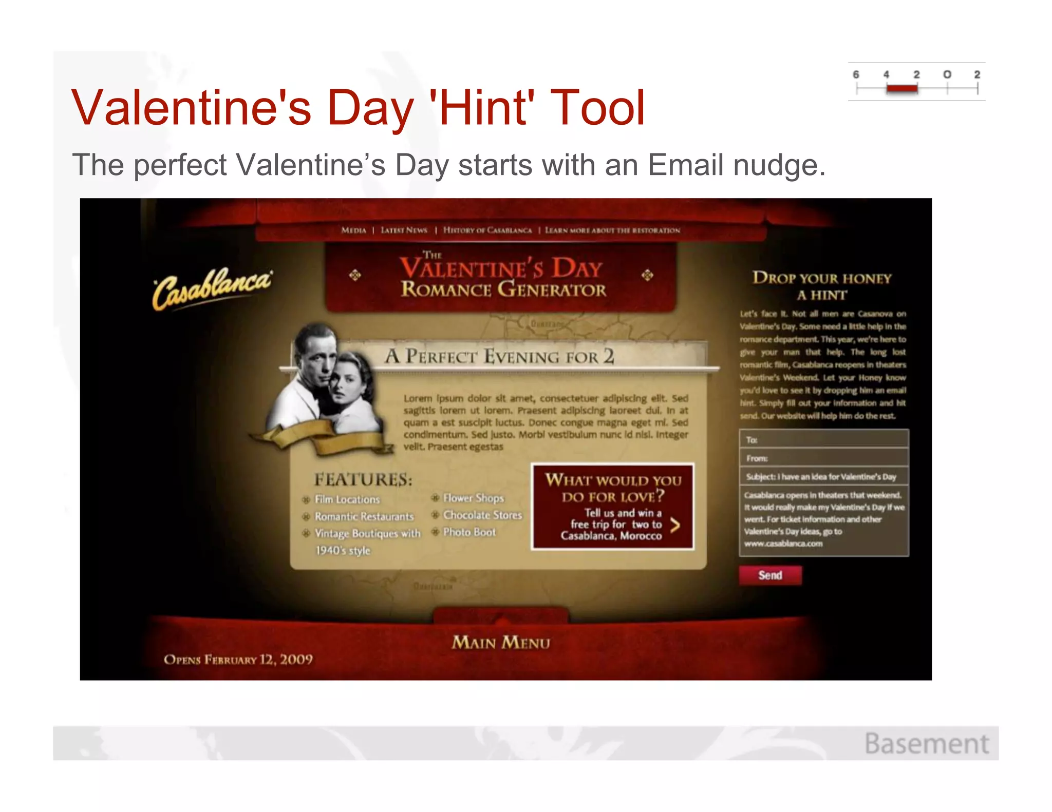 Valentine's Day 'Hint' Tool
The perfect Valentine’s Day starts with an Email nudge.
 