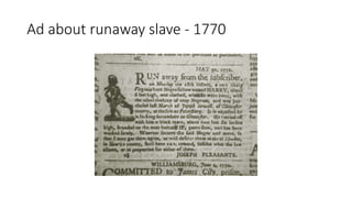 Ad about runaway slave - 1770
 