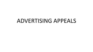 ADVERTISING APPEALS
 