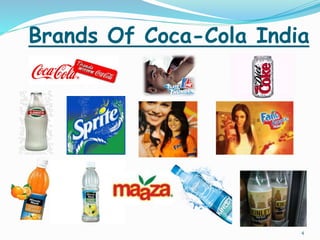 Brands Of Coca-Cola India 
4 
 