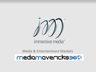 ®




                       ®


Media & Entertainment Markets
 