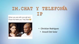 • Christian Rodriguez
• Araceli Del Solar
 