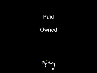 Paid

Owned
 