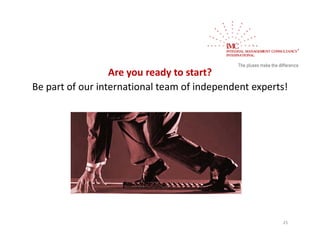 Are you ready to start?
                      y        y
Be part of our international team of independent experts! 




                                                        25
 