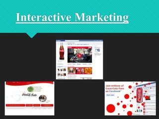 Interactive Marketing

16

 