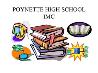 POYNETTE HIGH SCHOOL IMC 