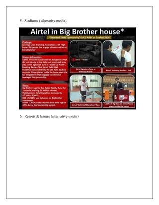 5. Stadiums ( altenative media)




6. Resorts & leisure (alternative media)
 