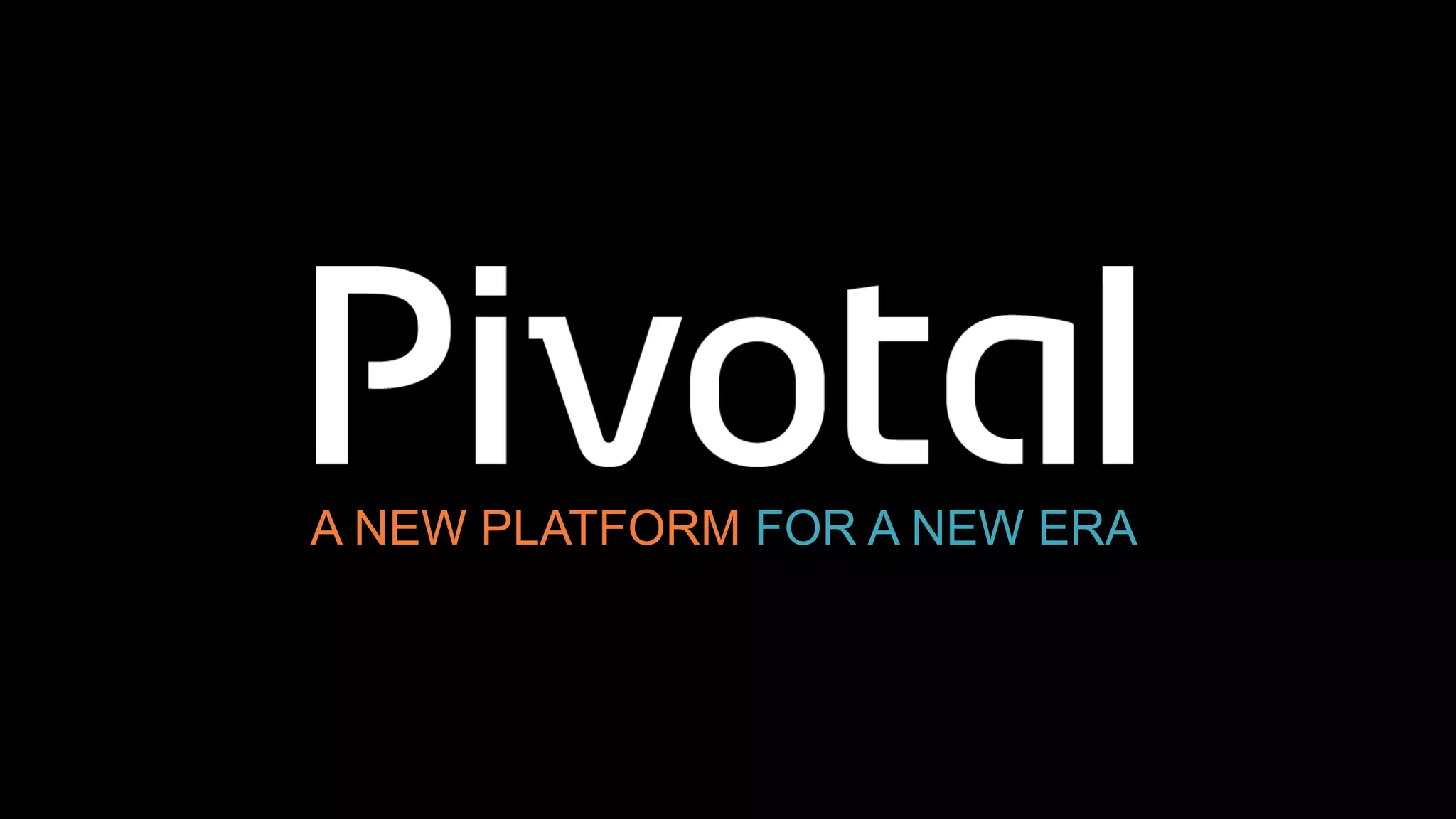 A NEW PLATFORM FOR A NEW ERA
 