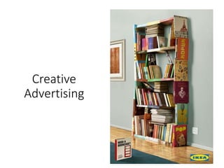 Creative
Advertising
 