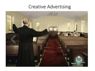 Creative Advertising
 