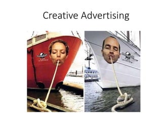 Creative Advertising
 