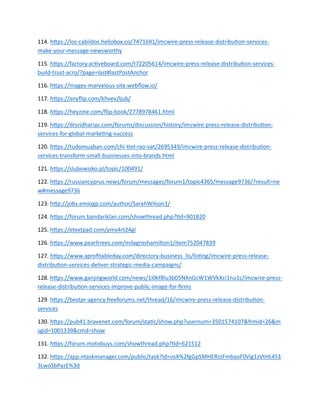 114. https://los-cabildos.hellobox.co/7471691/imcwire-press-release-distribution-services-
make-your-message-newsworthy
115. https://factory.activeboard.com/t72205614/imcwire-press-release-distribution-services-
build-trust-acro/?page=last#lastPostAnchor
116. https://mages-marvelous-site.webflow.io/
117. https://anyflip.com/khvev/ljub/
118. https://heyzine.com/flip-book/2778978461.html
119. https://drsridharias.com/forums/discussion/history/imcwire-press-release-distribution-
services-for-global-marketing-success
120. https://tudomuaban.com/chi-tiet-rao-vat/2695349/imcwire-press-release-distribution-
services-transform-small-businesses-into-brands.html
121. https://slubowisko.pl/topic/100491/
122. https://russiancyprus.news/forum/messages/forum1/topic4365/message9736/?result=ne
w#message9736
123. http://jobs.emiogp.com/author/SarahWilson1/
124. https://forum.bandariklan.com/showthread.php?tid=901820
125. https://etextpad.com/ymx4rt24gl
126. https://www.pearltrees.com/milagroshamilton1/item752047839
127. https://www.aprofitableday.com/directory-business_lis/listing/imcwire-press-release-
distribution-services-deliver-strategic-media-campaigns/
128. https://www.ganjingworld.com/news/1i0kf8lu3b05NXnGcW1WVkXci1nu1c/imcwire-press-
release-distribution-services-improve-public-image-for-firms
129. https://bestpr-agency.freeforums.net/thread/16/imcwire-press-release-distribution-
services
130. https://pub41.bravenet.com/forum/static/show.php?usernum=3501574107&frmid=26&m
sgid=1001339&cmd=show
131. https://forum.motobuys.com/showthread.php?tid=621512
132. https://app.ntaskmanager.com/public/task?Id=osX%2fgGpSMHERzzFmbaoF0Vig1zVtHL4S3
3LwoSbPazE%3d
 