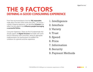 THE 9 FACTORS
DEFINING A GOOD CONSUMING EXPERIENCE
From free recommendations that the 782 respondets
made about the best o...